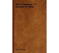 Peter Fleming One's Company - A Journey To China (Copertina rigida)