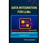 Peter Flemming Data Integration for LLMs (Tascabile)