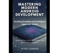 Peter Flemming Mastering Modern Android Development (Tascabile)