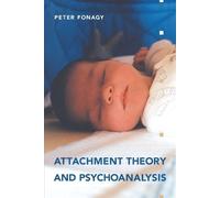 Peter Fonagy Attachment Theory and Psychoanalysis (Tascabile)