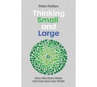Peter Forbes Thinking Small and Large (Copertina rigida)