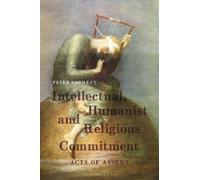 Peter Forrest Intellectual, Humanist and Religious Commitment (Tascabile)