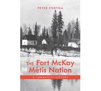 Peter Fortna The Fort McKay Métis Nation (Copertina rigida)