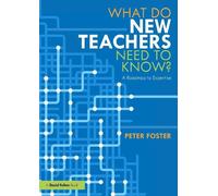 Peter Foster What Do New Teachers Need to Know? (Tascabile)