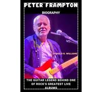 PETER FRAMPTON BIOGRAPHY: THE GUITAR LEGEND BEHIND ONE OF ROCK’S GREATEST LIVE ALBUMS