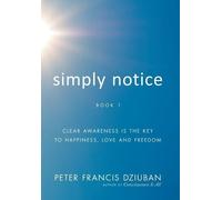 Peter Francis Dziuban Simply Notice (Copertina rigida)