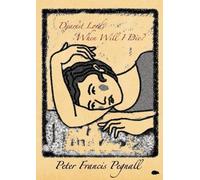 Peter Francis Pegnall Dearest Lord, When Will I Die? (Tascabile)