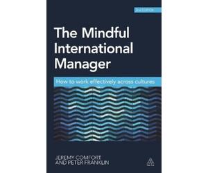 Peter Franklin Jeremy Comfort The Mindful International Manager (Tascabile)