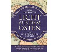 Peter Frankopan Michael Bayer No Licht aus dem Osten: Eine neue Ges (Tascabile)