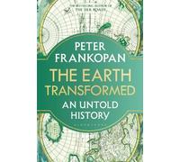 Peter Frankopan The Earth Transformed (Copertina rigida)