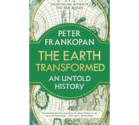 Peter Frankopan The Earth Transformed (Tascabile)