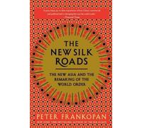 Peter Frankopan The New Silk Roads (Tascabile)