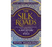 Peter Frankopan The Silk Roads (Tascabile)