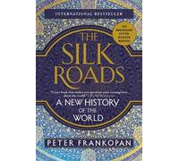 Peter Frankopan The Silk Roads (Tascabile)