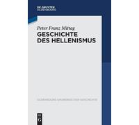 Peter Franz Mittag Geschichte des Hellenismus (Tascabile)