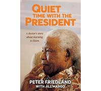 Peter Friedland Jill Margo Quiet Time With the President (Tascabile)