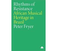 Peter Fryer Rhythms of Resistance (Tascabile)