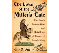 Peter G. Beidler The Lives of the Miller's Tale (Tascabile)