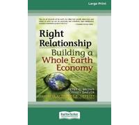 Peter G Brown Geoffrey Ga Right Relationship (16pt Large Print Edit (Tascabile)
