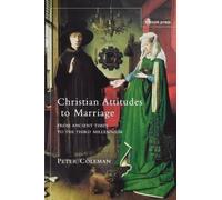 Peter G. Coleman Christian Attitudes to Marriage (Tascabile)