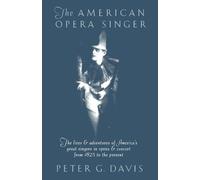 Peter G. Davis The American Opera Singer (Tascabile)