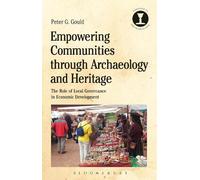 Peter G. Gould Empowering Communities through Archaeology and Herita (Tascabile)