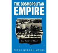 Peter G Myers The Cosmopolitan Empire (Tascabile)