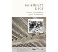 Peter G. Platt Shakespeare's Essays (Copertina rigida)