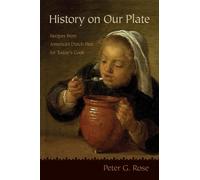 Peter G. Rose History on Our Plate (Tascabile)