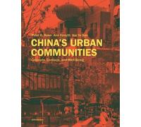 Peter G. Rowe Ann Forsyth Har Ye Ka China's Urban Communitie (Copertina rigida)