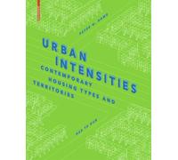 Peter G. Rowe Har Ye Kan Urban Intensities (Copertina rigida)