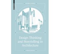 Peter G. Rowe Yoeu Design Thinking and Storytelling in Archi (Copertina rigida)