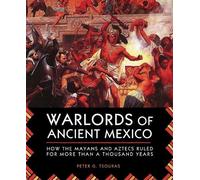 Peter G. Tsouras Warlords of Ancient Mexico (Tascabile)