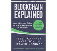 Peter Gaffney Kyle Sonlin Herwig Konings Blockchain Explained (Copertina rigida)