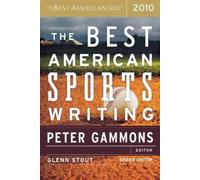 Peter Gammons Glenn Stout The Best American Sports Writing 2010 (Tascabile)