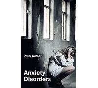 Peter Garner Anxiety Disorders (Copertina rigida)
