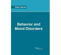 Peter Garner Behavior and Mood Disorders (Copertina rigida)