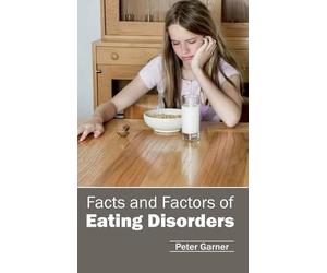 Peter Garner Facts and Factors of Eating Disorders (Copertina rigida)