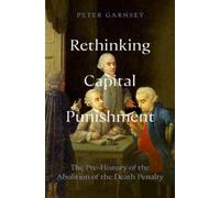 Peter Garnsey Rethinking Capital Punishment (Copertina rigida)