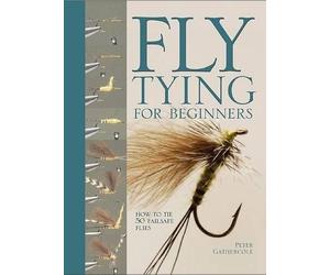 Peter Gathercole Fly Tying for Beginners (Copertina rigida)