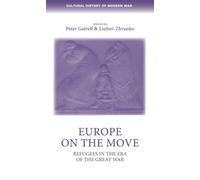 Peter Gatrell Europe on the Move (Tascabile) Cultural History of Modern War
