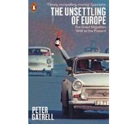 Peter Gatrell The Unsettling of Europe (Tascabile)