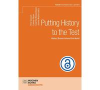 Peter Gautschi Lindsay Putting History to the Test: History Exams A (Tascabile)