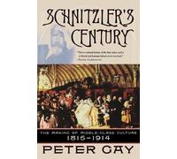 Peter Gay Schnitzler's Century (Tascabile)