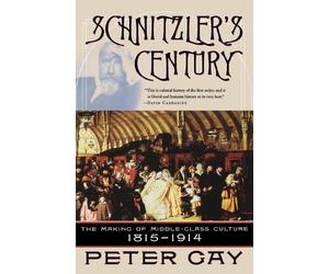 Peter Gay Schnitzler's Century (Tascabile)