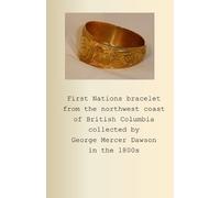 Peter Geldart First Nations bracelet from the northwest coast of Bri (Tascabile)