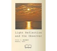 Peter Geldart Light Reflection and the Observer (Tascabile)
