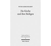 Peter Gemeinhardt Die Kirche und ihre Heiligen (Tascabile)
