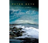 Peter Geye Safe from the Sea (Tascabile)