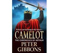 Peter Gibbons Camelot (Tascabile) Chronicles of Arthur